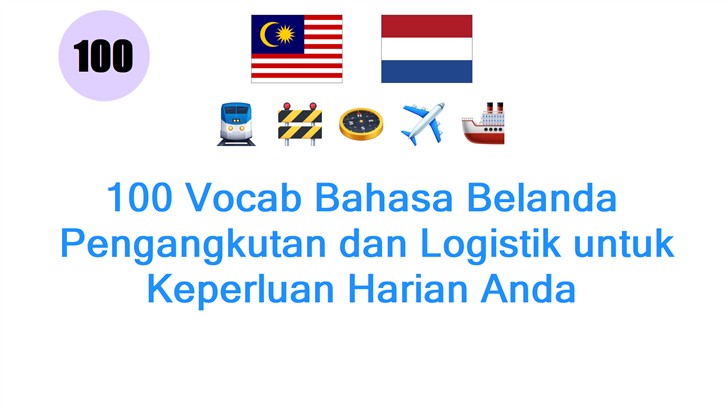 100 Vocab Bahasa Belanda: Pengangkutan dan Logistik untuk Keperluan Harian Anda